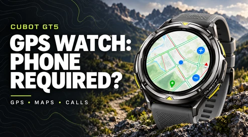 Do You Need Your Phone with a GPS Watch? A CUBOT GT5 Guide